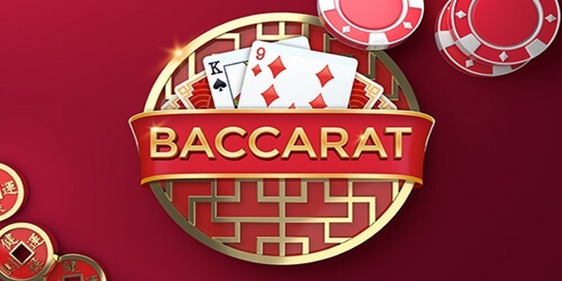 Quy luật chơi bài baccarat là gì chuẩn chỉ nhất hiện nay