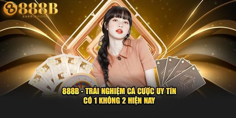Ưu điểm vượt trội của nhà cái 888B Ưu điểm vượt trội của nhà cái 888B