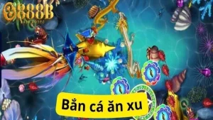 Chia sẻ cách chơi Bắn cá ăn xu 888b