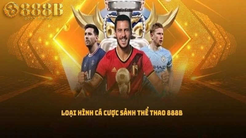 Các loại kèo bóng đá hấp dẫn tại 888B