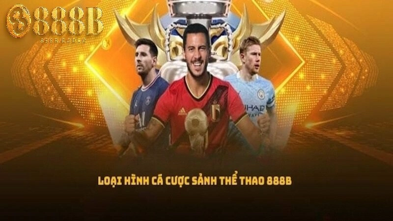 Giới thiệu về các bộ môn thể thao 888B Giới thiệu về các bộ môn thể thao 888B