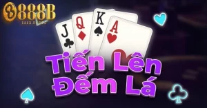 Tìm hiểu về luật chơi game bài Tiến lên đếm lá 888B